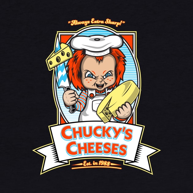 Chucky's Cheeses by wolfkrusemark